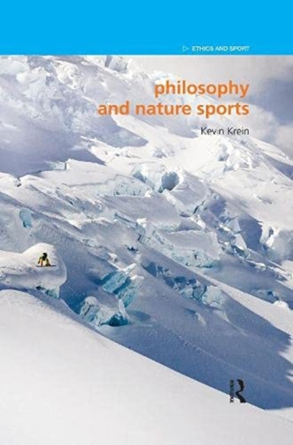 Book cover of: Philosophy and Nature Sports. By: Kevin Krein
