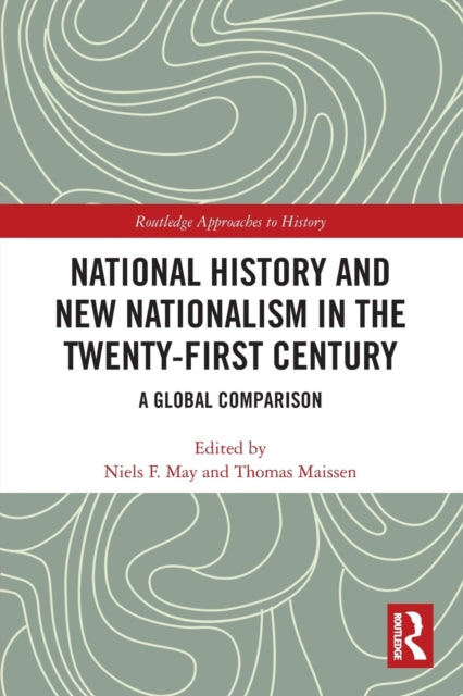 Book cover of: National History and New Nationalism in the Twenty-First Century. By: Niels F. May