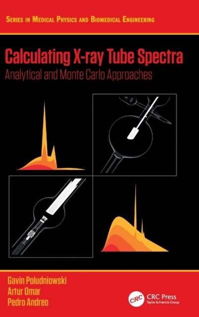 Book cover of: Calculating X-ray Tube Spectra. By: Gavin Poludniowski
