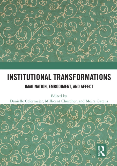 Book cover of: Institutional Transformations. By: Danielle Celermajer