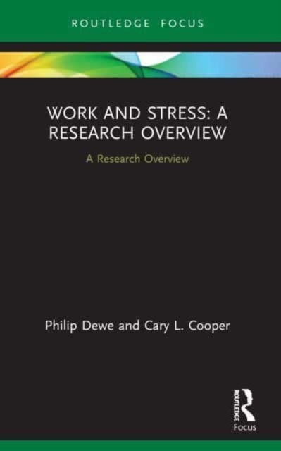 Book cover of: Work and Stress. By: Philip Dewe