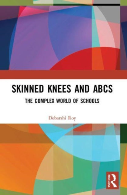 Book cover of: Skinned Knees and ABCs. By: Debarshi Roy