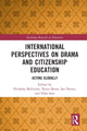 Book cover of: International Perspectives on Drama and Citizenship Education. By: Nicholas McGuinn