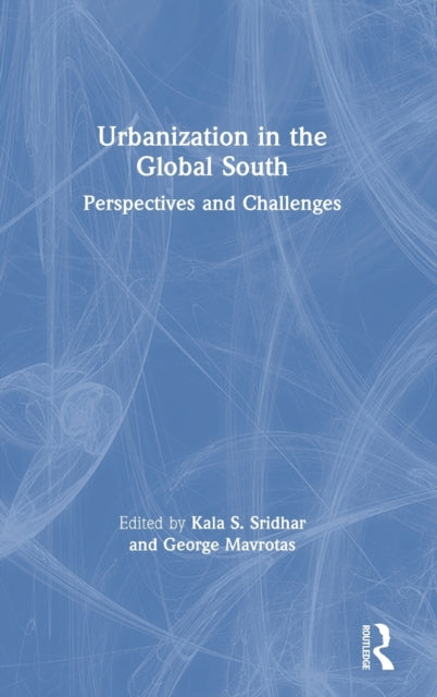Book cover of: Urbanization in the Global South. By: Kala Seetharam Sridhar