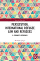 Book cover of: Persecution, International Refugee Law and Refugees. By: Mathilde Crépin