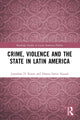 Book cover of: Crime, Violence and the State in Latin America. By: Jonathan D. Rosen