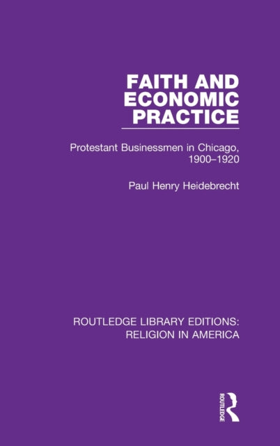 Book cover of: Faith and Economic Practice. By: Paul Henry Heidebrecht