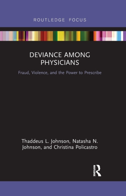 Book cover of: Deviance Among Physicians. By: Thaddeus Johnson