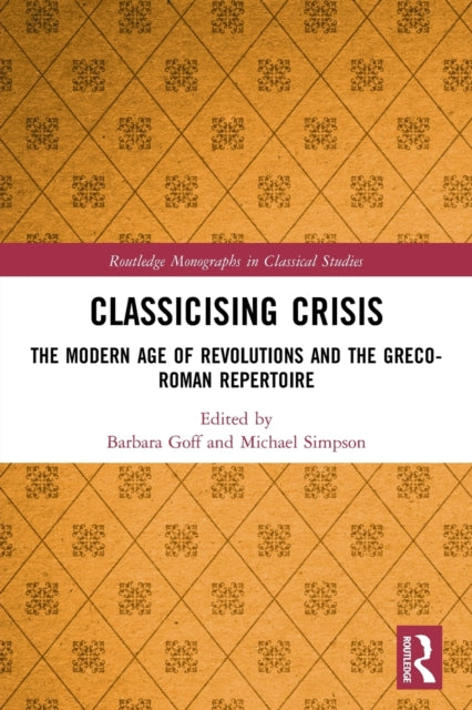 Book cover of: Classicising Crisis. By: Barbara E. Goff