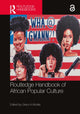 Book cover of: Routledge Handbook of African Popular Culture. By: Grace A. Musila