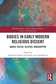 Book cover of: Bodies in Early Modern Religious Dissent. By: Elisabeth Fischer