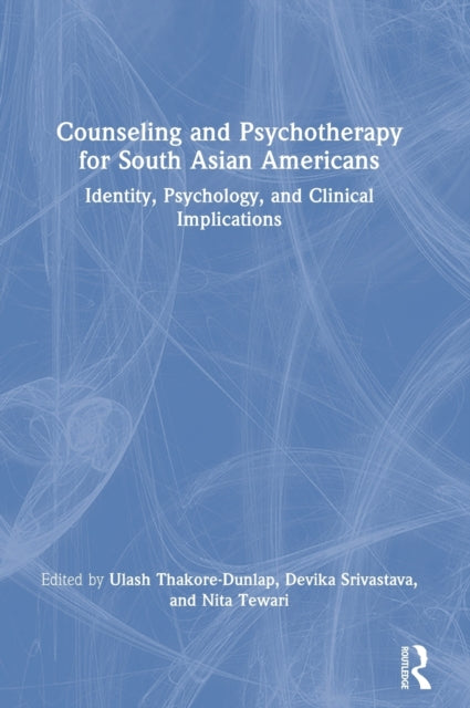 Book cover of: Counseling and Psychotherapy for South Asian Americans. By: Ulash Thakore-Dunlap