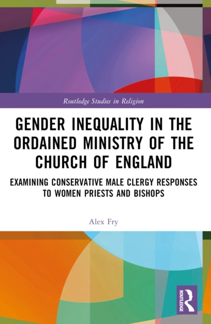 Book cover of: Gender Inequality in the Ordained Ministry of the Church of England