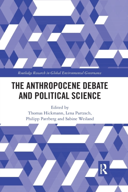 Book cover of: Anthropocene Debate and Political Science. By: Thomas Hickmann