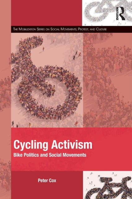Book cover of: Cycling Activism. By: Peter Cox