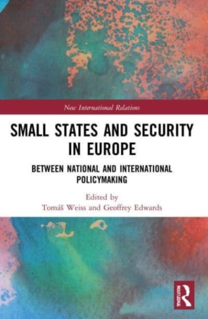 Book cover of: Small States and Security in Europe. By: Tomás Weiss