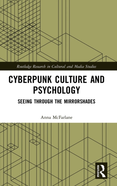 Book cover of: Cyberpunk Culture and Psychology. By: Anna McFarlane