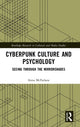 Book cover of: Cyberpunk Culture and Psychology. By: Anna McFarlane