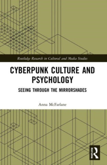 Book cover of: Cyberpunk Culture and Psychology. By: Anna McFarlane
