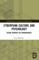 Book cover of: Cyberpunk Culture and Psychology. By: Anna McFarlane