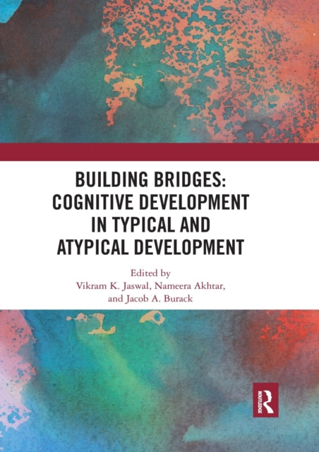 Book cover of: Building Bridges: Cognitive Development in Typical and Atypical Development. By: Vikram Jaswal
