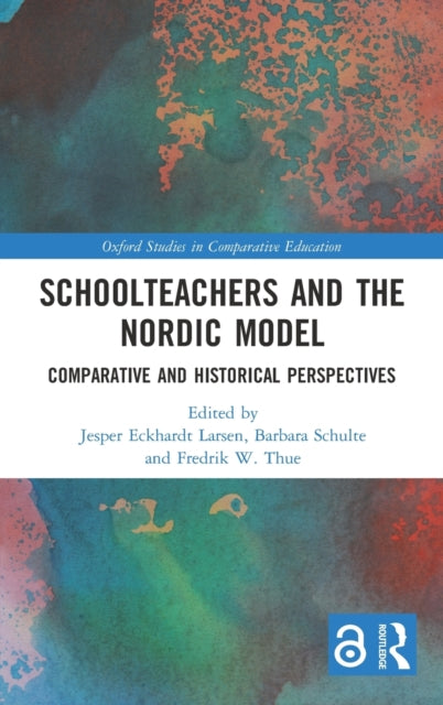 Book cover of: Schoolteachers and the Nordic Model. By: Jesper Eckhardt Larsen