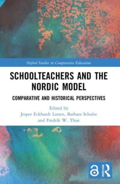 Book cover of: Schoolteachers and the Nordic Model. By: Jesper Eckhardt Larsen