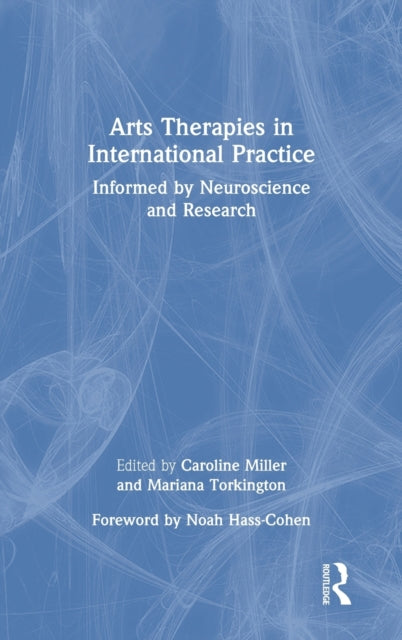 Book cover of: Arts Therapies in International Practice. By: Caroline Miller