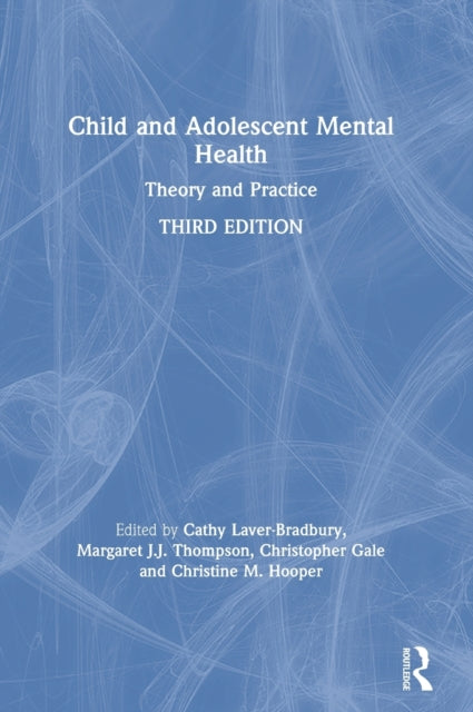 Book cover of: Child and Adolescent Mental Health. By: Cathy Laver-Bradbury