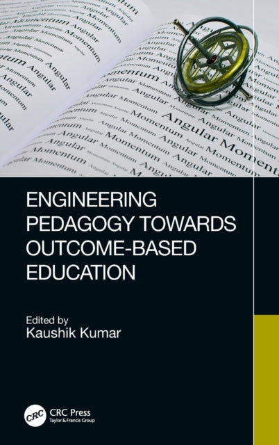 Book cover of: Engineering Pedagogy Towards Outcome-Based Education. By: K. Kumar