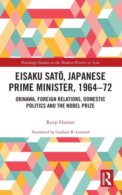 Book cover of: Eisaku Sato, Japanese Prime Minister, 1964-72. By: Ryuji Hattori