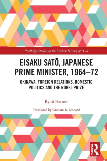 Book cover of: Eisaku Sato, Japanese Prime Minister, 1964-72. By: Ryuji Hattori
