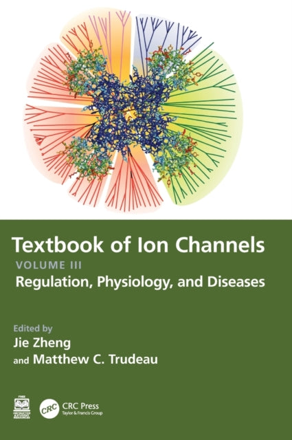 Book cover of: Textbook of Ion Channels Volume III. By: Ji'e Zheng