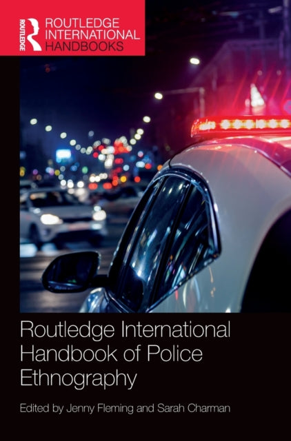 Book cover of: Routledge International Handbook of Police Ethnography. By: Jenny Fleming