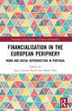 Book cover of: Financialisation in the European Periphery. By: Ana Cordeiro Dos Santos