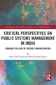 Book cover of: Critical Perspectives on Public Systems Management in India. By: Amar K. J R. Nayak
