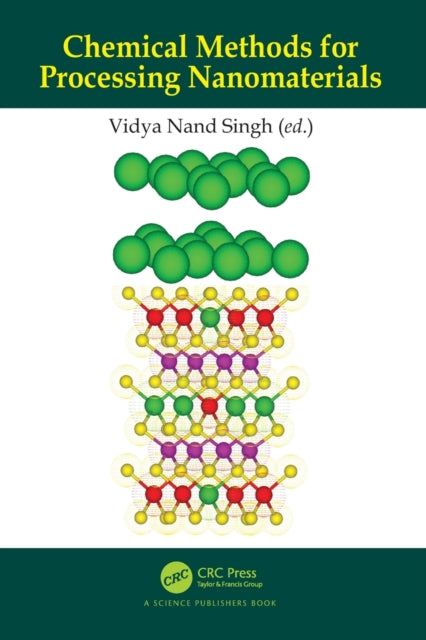 Book cover of: Chemical Methods for Processing Nanomaterials. By: Vidya Nand Singh