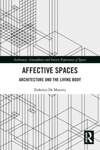 Book cover of: Affective Spaces. By: Federico De Matteis