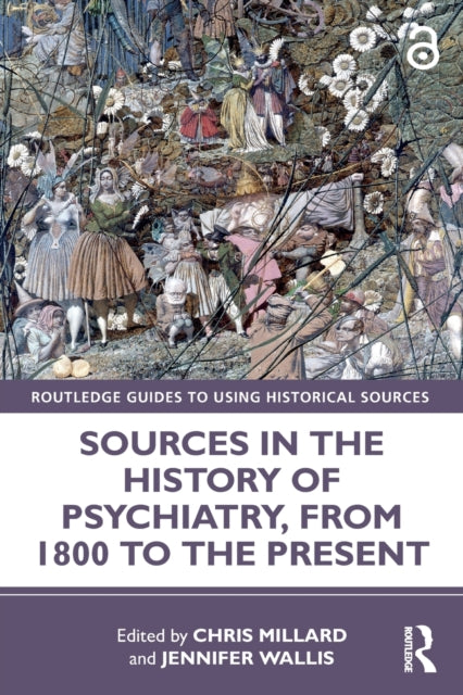 Book cover of: Sources in the History of Psychiatry, from 1800 to the Present. By: Chris Millard