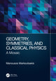 Book cover of: Geometry, Symmetries, and Classical Physics. By: Manousos Markoutsakis