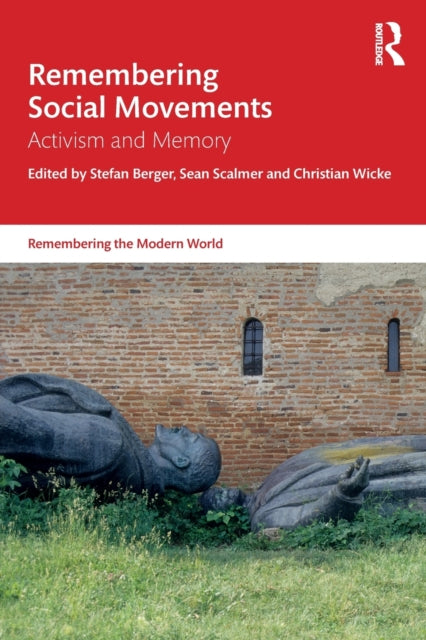Book cover of: Remembering Social Movements. By: Stefan Berger