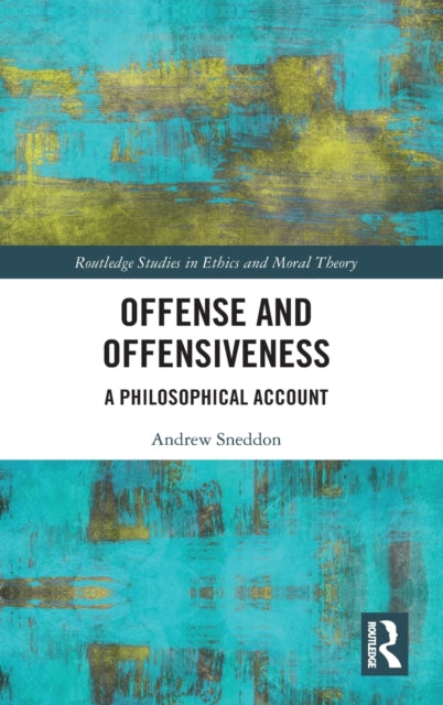 Book cover of: Offense and Offensiveness. By: Andrew Sneddon