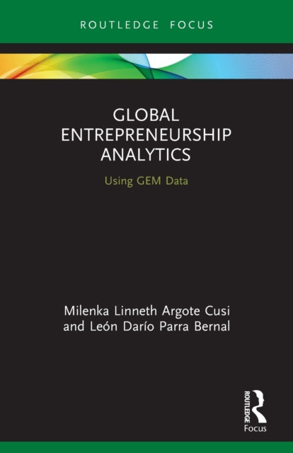 Book cover of: Global Entrepreneurship Analytics. By: Milenka Linneth Argote Cusi
