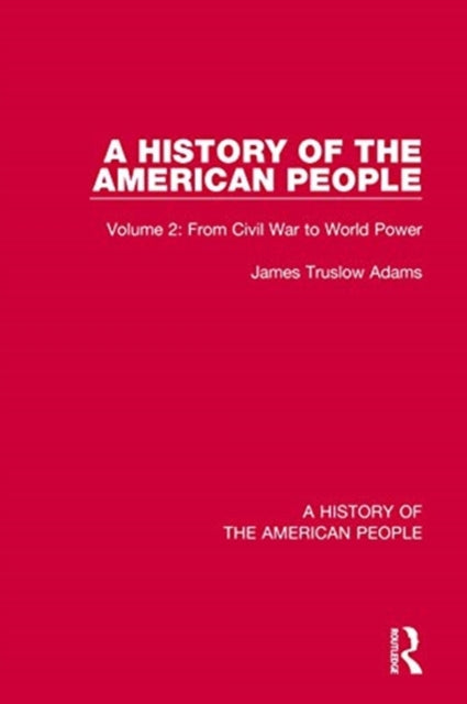 Book cover of: History of the American People. By: James Truslow Adams