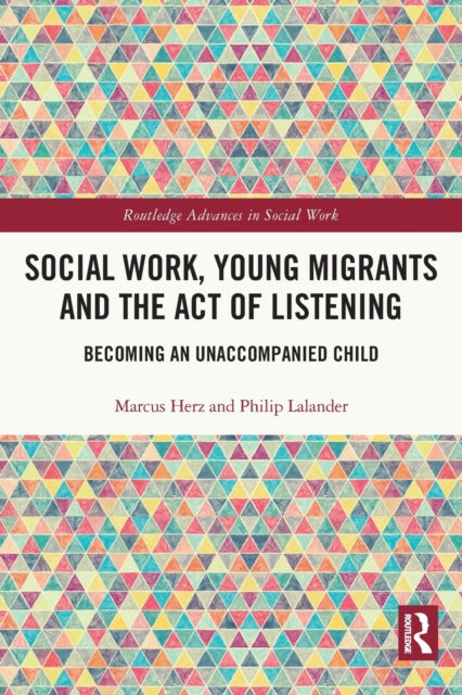 Book cover of: Social Work, Young Migrants and the Act of Listening