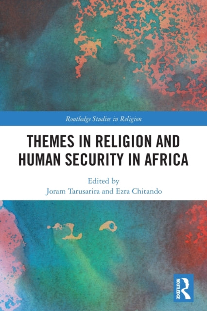 Book cover of: Themes in Religion and Human Security in Africa. By: Joram Tarusarira