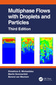 Book cover of: Multiphase Flows with Droplets and Particles, Third Edition. By: Efstathios Michaelides