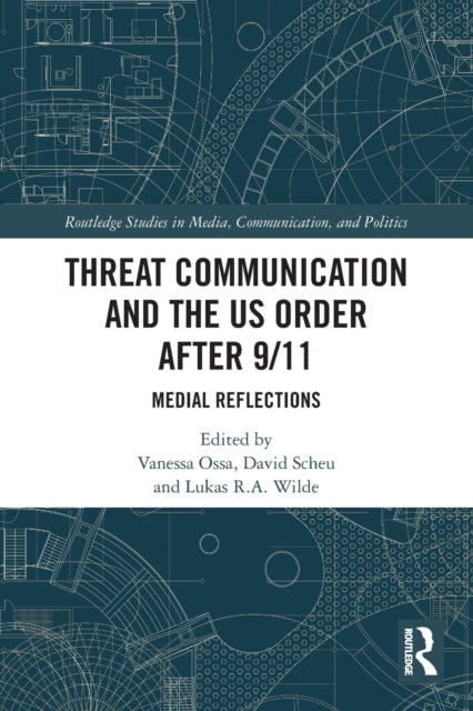 Book cover of: Threat Communication and the US Order after 9/11. By: Vanessa Ossa