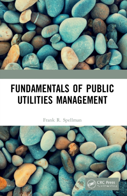 Book cover of: Fundamentals of Public Utilities Management