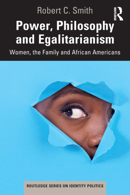 Book cover of: Power, Philosophy and Egalitarianism. By: Smith, Robert C.